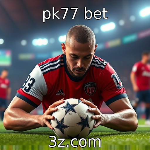 pk77 bet : Análise do comportamento dos jogadores em plataformas de apostas